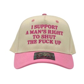 I Support A Mans Right To Shut The F Up Hat:_Brim Reapers Pink/Natural Trucker_Printed_PG (NO F WORD)