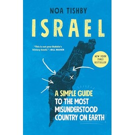 Israel: A Simple Guide to the Most Misunderstood Country on Earth
