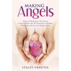 Making Angels: A Story of Blessings on Our Journey to