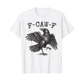 F-Caw-F Black Crow Pun Funny Bird Cawing Grunge T-Shirt