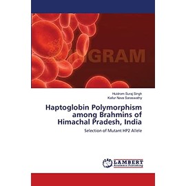 Haptoglobin Polymorphism among Brahmins of Himachal Pradesh, India: Selection of Mutant HP2 Allele