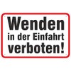 Sign "Wenden in der Einfahrt verboten" Aluminium Composite Material 3