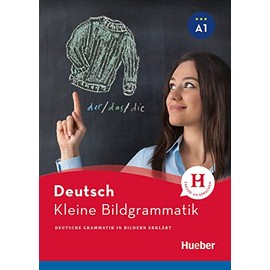 Kleine Bildgrammatik Deutsch: Deutsche Grammatik in Bildern erklärt / Buch