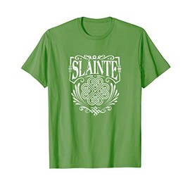 Slainte "Cheers Good Health" from Ireland Men's Women's T-Shirt T-Shirt