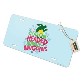 GRAPHICS & MORE Elf Movie Cotton-Headed Ninny-Muggins Novelty Metal Vanity Tag License Plate