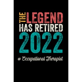 The Legend Has Retired 2022 Occupational Therapist: Retirement Gift for OT; Retirement Party Guest Book; Retirement Jokes One Liners; Funny Retirement Gag Gift