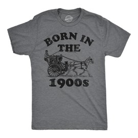 Mens Funny T Shirts Born in The 1900s Sarcastic Graphic Tee for Men Funny T Shirts Cool Birthday Short Sleeve Novelty Tees for Guys Dark Grey L