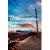 Railway Planning, Management, and Engineering