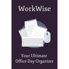 WorkWise: Your Ultimate Office Day Organizer