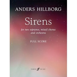 Sirens: For 2 Sopranos, Mixed Chorus & Orchestra, Full Score (Faber Edition)