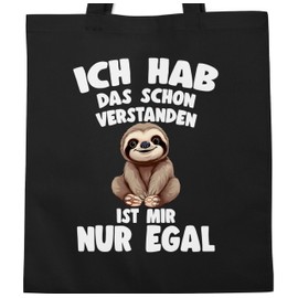 Shirtracer - Cotton Bag - Bags - Ich hab das schon verstanden ist mir nur egal Funny Saying Sloth, 1 black