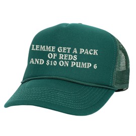 Lemme Get a Pack of Reds and 10 on Pump 6 Hat Funny Trucker Hat (Dark Green)