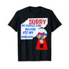 Sorry My Bubble Gum Machine Ate My Homework Excuses T-Shirt