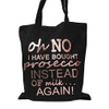 Oh No I Have Bought Prosecco Shopping Bag (Black/Metallic Rose