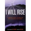 I Will Rise: A Worship Event Celebrating God's Resurrection Power