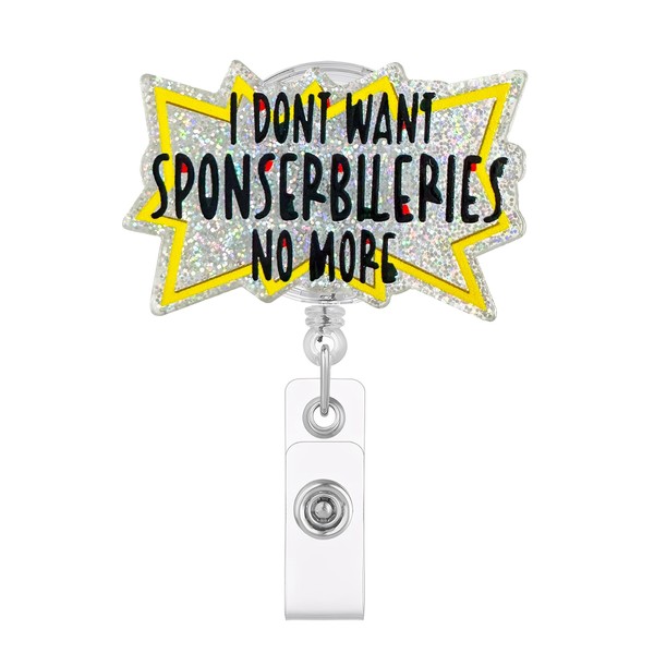 Celokiy I Don't Want Sponserbileries No More Badge Reel for