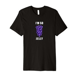 I'm So Jelly Meme - Grape Jelly Funny T-Shirt for Men, Women