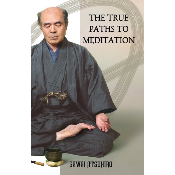 The True Paths to Meditation