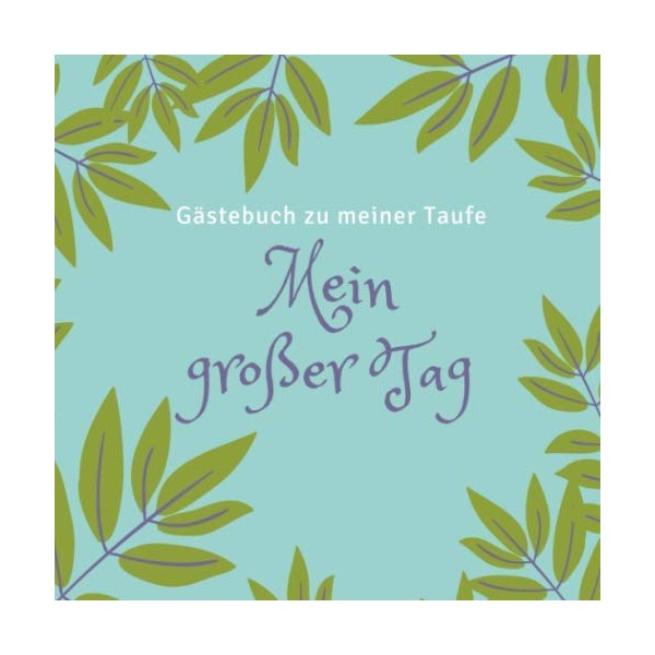 MEIN GROSSER TAG GÄSTEBUCH ZU MEINER TAUFE: A5 Gästebuch mit