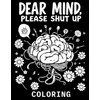 Dear Mind, Please Shut Up – Coloring Companion
