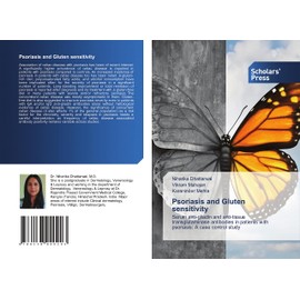 Psoriasis and Gluten sensitivity: Serum anti-gliadin and anti-tissue transglutaminase antibodies in patients with psoriasis: A case control study