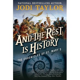 And the Rest Is History: The Chronicles of St. Mary's Book Eight