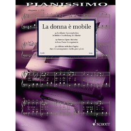 La Donna e Mobile: 50 Famous Opera Melodies in Easy Piano Arrangements