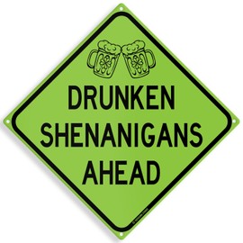 Irish Theme Road Sign 12" x 12" Saint Patrick's Day Holiday Decoration Bar Game Room Home Man Cave Home Decor (DrunkenShenanigans)
