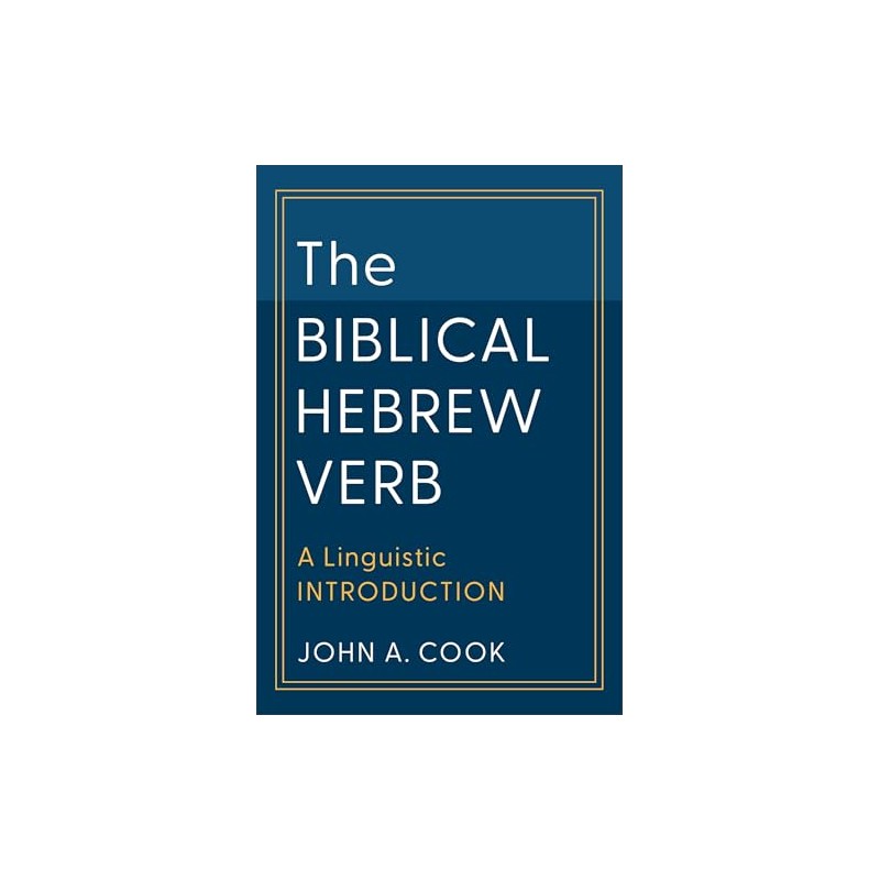 The Biblical Hebrew Verb: A Linguistic Introduction