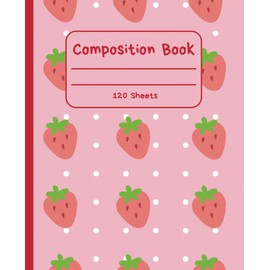 Cute composition pink strawberry notebook, 7.5 x 9.25 inch, perfect for little girls, teenage girls and adult
