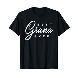Grana Shirt Gift: Best Grana Ever T-Shirt