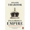 Inglorious Empire: What the British Did to India