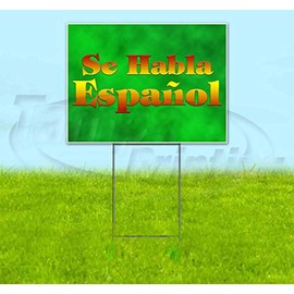 Se Habla Espanol (18" X 24") Yard Sign, Quantity Discounts, Multi-Packs, Includes Metal Step Stake, Bandit Sign