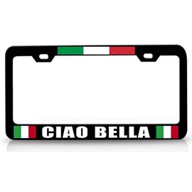 Custom Brother - CIAO Bella Italian Flag Metal Car SUV Truck License Plate Frame Bl h13