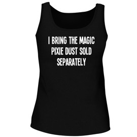 BH Cool Designs I Bring The Magic-Pixie dust Sold Separately. - Women's Soft & Comfortable Tank Top CP05 Black