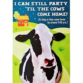 Greeting Card I Can Still Party 'Till The Cows Come Home! (Before 9pm) Funny Happy Birthday Getting Older Aging Humor