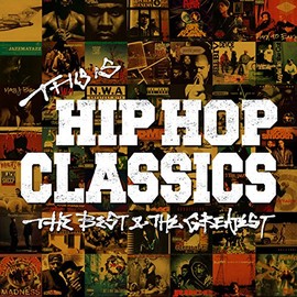 THIS IS HIP HOP CLASSICS-THE BEST&THE GREATEST