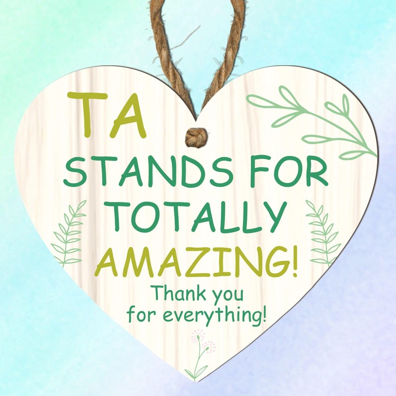 Wooden Heart Plaque - TA Stands for TOTALLY AMAZING! Thank