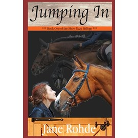 Jumping In: A Young Adult Horse Show Story (Book 1 of Show Daze)