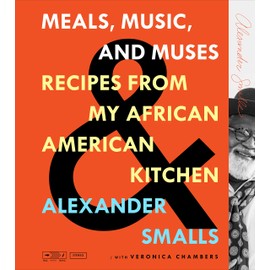 Meals, Music, and Muses: Recipes from My African American Kitchen