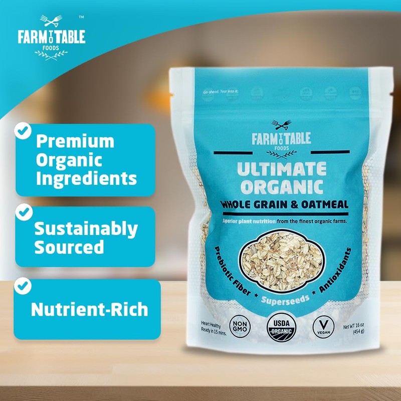 Farm to Table Foods Ultimate Organic Whole Grain Oatmeal –