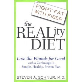 The Reality Diet: Lose the Pounds for Good with a Cardiologist's Simple, Healthy, Proven Plan