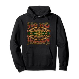 Ho Ho Hoedown Santa Jingle Jangle Vintage Western Christmas Pullover Hoodie