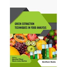 Green Extraction Techniques in Food Analysis (Current and Future Developments in Food Science)