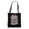 Candy Apple Because Regular Apples Weren't Sweet Enough Tote Bag