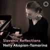 Nelly Akopian-Tamarina: Slavonic Reflections