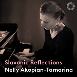 Nelly Akopian-Tamarina: Slavonic Reflections