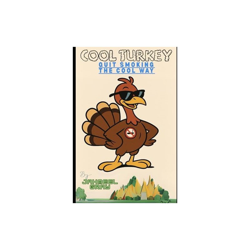 Cool Turkey: Quit Smoking The COOL Way