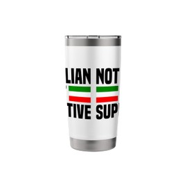 Not Italian But Supportive, Im Not Italian But Im Supportive Stainless Steel Insulated Tumbler