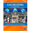 Gas Heating: Furnaces, Boilers, Controls, Components